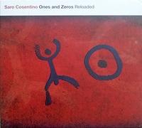 Cosentino Saro - Ones & Zeros Reloaded