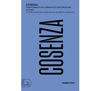 Cosenza. Trasformazioni urbane ed esplorazioni sociali