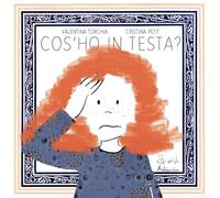Torchia Valentina, Cristina Petit – Cos'ho in testa? – Artebambini