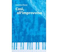 Così, all'improvviso - 2024 - Ronzani Editore (Carvifoglio)