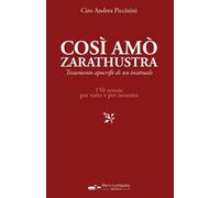 Così amò Zarathustra. Testamento olografo per amanti ignifughe