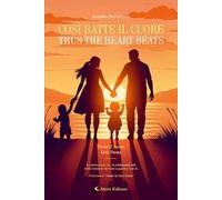 Così batte il cuore - Thus the heart beats. Ediz. bilingue