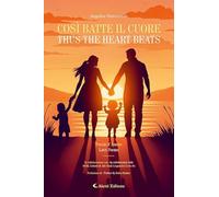 Così batte il cuore - Thus the heart beats. Ediz. bilingue