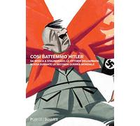 Libri Dado Muriev - Cosi Battemmo Hitler. Da Mosca A Stalingrado, Le Vittorie De