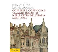 Libri Maire Vigueur Jean-Claude - Cosi Belle Cosi Vicine: Viaggio Insolito Nelle