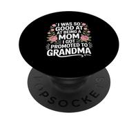 Così bravo ad essere una mamma che sono stato promosso a nonna PopSockets PopGrip Adesivo