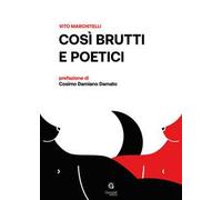 Così brutti e poetici