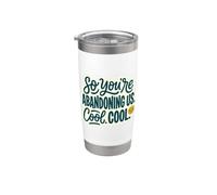 Così ci stai abbandonando. Cool Humorous Sarcasm Sarcastico Bicchiere termico in acciaio inox doppia parete