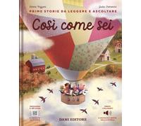 Così come sei. Ediz. a colori. Con QR code per ascoltare la storia