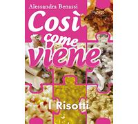 Così come viene: i Risotti