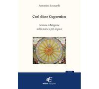 Così disse Copernico. Scienza e religione nella storia e per la pace
