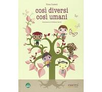 Così diversi così umani. Ediz. illustrata