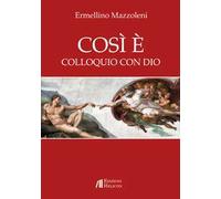 Così è. Colloquio con Dio