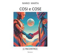 Cosi e Cose - L'Incontro