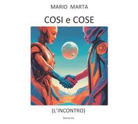 Cosi e Cose - L'Incontro