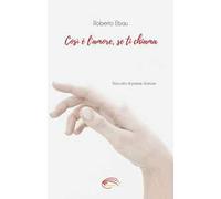 Così è l’amore, se ti chiama