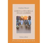 Così è la vita bella di Luca Sorrisi - Musoni Giuliano