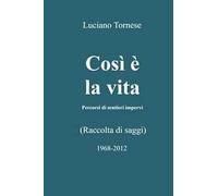 Così è la vita. Percorsi di sentieri impervi