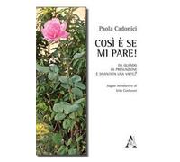 Così è se mi pare! Da quando la presunzione è diventata una virtù?