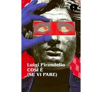 Così è (se vi pare)