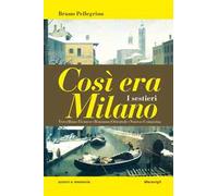 Così era Milano. I sestieri