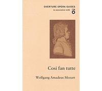 Così fan tutte: Wolfgang Amadeus Mozart.