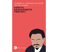Cosi fu assassinato Trotzky