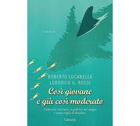 Così giovane e già così moderato