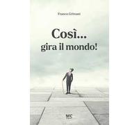 Così... gira il mondo! Ediz. italiana e spagnola