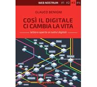 Così il digitale ci cambia la vita. Web nostrum 3