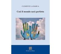 Così il mondo sarà perfetto