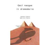 Così nacque il dromedario