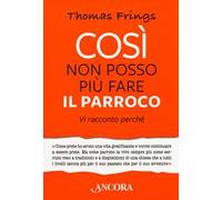 Così non posso più fare il parroco. Vi racconto perché