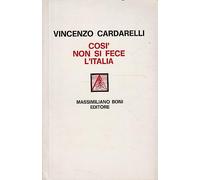 Così non si fece l'Italia.