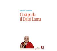 Così parla il Dalai Lama. Nuova ediz. - Levenson Claude B.