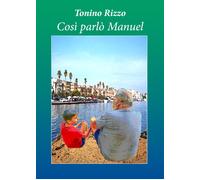 Così parlò Manuel di Antonio Rizzo, 2020, Youcanprint