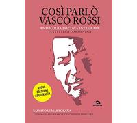Così parlò Vasco Rossi. Antologia poetica integrale. Nuova ediz.