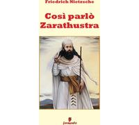 Così parlò Zarathustra - Nietzsche Friedrich