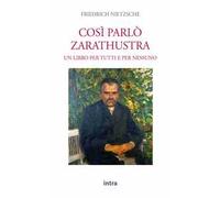 Così parlò Zarathustra. Un libro per tutti e nessuno
