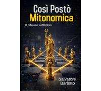 Così Postò Mitonomica: 50 Riflessioni sui Miti Greci