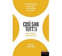COSÌ SAN TUTT3. DIRITTO ALLA SCIENZA, ISTRUZIONI PER L'USO - 2021
