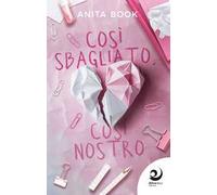 Così sbagliato, così nostro