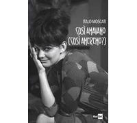 Così si amavano (così ameremo?)
