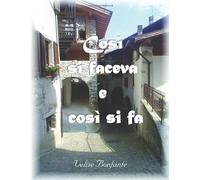 Così si faceva e così si fa