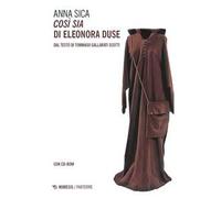 «Così sia» di Eleonora Duse. Dal testo di Tommaso Gallarati Scotti