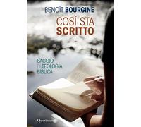 Così sta scritto. Saggio di teologia biblica - Bourgine Benoit