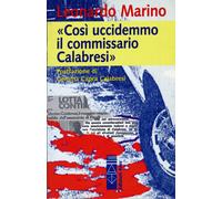 Così uccidemmo il commissario Calabresi [Paperback] [May 01, 2018] Marino, Leona