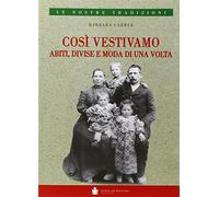Così, vestivamo. Abiti, divise e moda di una volta