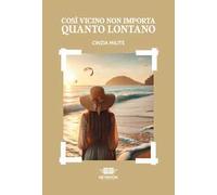 Così vicino non importa quanto lontano