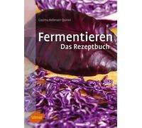 Cosima Bellerse Fermentieren. Das Rezeptbuch: Lecker und selbst gema (Tascabile)